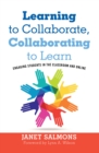 Image for Learning to Collaborate, Collaborating to Learn: Engaging Students in the Classroom and Online