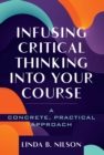 Image for Infusing Critical Thinking Into Your Course: A Concrete, Practical Approach