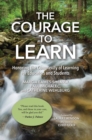Image for The Courage to Learn: Honoring the Complexity of Learning for Educators and Students
