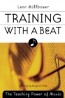 Image for Training With a Beat: The Teaching Power of Music