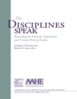 Image for The Disciplines Speak. I Rewarding the Scholarly, Professional, and Creative Work of Faculty