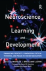 Image for The Neuroscience of Learning and Development: Enhancing Creativity, Compassion, Critical Thinking, and Peace in Higher Education