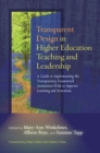 Image for Transparent Design in Higher Education Teaching and Leadership: A Guide to Implementing the Transparency Framework Institution-Wide to Improve Learning and Retention