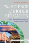 Image for The Science of Higher Education: State Higher Education Policy and the Laws of Scale