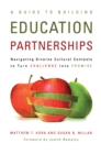 Image for A Guide to Building Education Partnerships: Navigating Diverse Cultural Contexts to Turn Challenge Into Promise