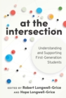 Image for At the Intersection: Understanding and Supporting First-Generation Students