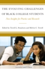 Image for The Evolving Challenges of Black College Students: New Insights for Policy, Practice, and Research