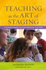 Image for Teaching as the Art of Staging: A Scenario-Based College Pedagogy in Action