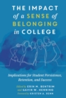 Image for The Impact of a Sense of Belonging in College: Implications for Student Persistence, Retention, and Success