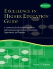 Image for Excellence in Higher Education Guide: A Framework for the Design, Assessment, and Continuing Improvement of Institutions, Departments, and Programs