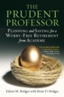 Image for The prudent professor: saving and planning for a worry-free retirement