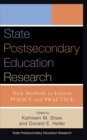 Image for State postsecondary education research: new methods to inform policy and practice