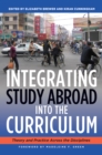 Image for Integrating Study Abroad Into the Curriculum: Theory and Practice Across the Disciplines