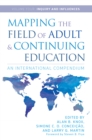 Image for Mapping the field of adult and continuing education: an international compendium. (Inquiry and influences)
