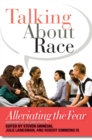 Image for Talking about race: alleviating the fear
