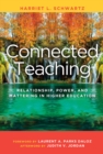 Image for Connected Teaching: Relationship, Power, and Mattering in Higher Education