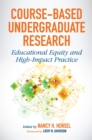 Image for Course-Based Undergraduate Research: Educational Equity and High-Impact Practice