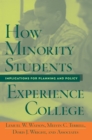 Image for How Minority Students Experience College: Implications for Planning and Policy