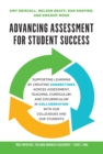 Image for Advancing Assessment for Student Success: Supporting Learning by Connecting Assessment With Teaching, Curriculum, and Cocurriculum and Cultivating Collaborations With Our Colleagues and Our Students