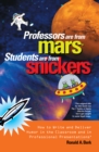 Image for Professors are from Mars, students are from Snickers: how to write and deliver humor in the classroom and in professional presentations