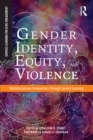 Image for Gender Identity, Equity, and Violence: Multidisciplinary Perspectives Through Service Learning