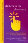 Image for Clickers in the Classroom: Using Classroom Response Systems to Increase Student Learning