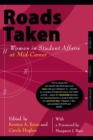 Image for Roads taken: women in student affairs at mid-career