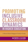 Image for Promoting Inclusive Classroom Dynamics in Higher Education: A Research-Based Pedagogical Guide for Faculty