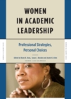 Image for Women in academic leadership: professional strategies, personal choices