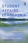Image for Student Affairs Leadership: Defining the Role Through an Ecological Framework