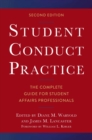 Image for Student Conduct Practice: The Complete Guide for Student Affairs Professionals