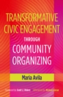 Image for Transformative civic engagement through community organizing
