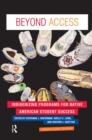 Image for Beyond Access: Indigenizing Programs for Native American Student Success