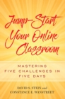 Image for Jump-Start Your Online Classroom: Mastering Five Challenges in Five Days