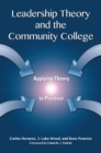 Image for Leadership Theory and the Community College: Applying Theory to Practice