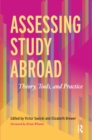 Image for Assessing Study Abroad: Theory, Tools, and Practice