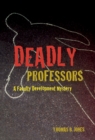 Image for Deadly Professors: A Faculty Development Mystery