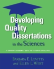 Image for Developing Quality Dissertations in the Sciences: A Graduate Student&#39;s Guide to Achieving Excellence