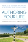 Image for Authoring Your Life: Developing Your Internal Voice to Navigate Life&#39;s Challenges