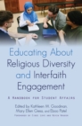 Image for Educating About Religious Diversity and Interfaith Engagement: A Handbook for Student Affairs