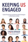 Image for Keeping Us Engaged: Student Perspectives (And Research-Based Strategies) on What Works and Why