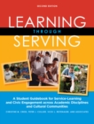 Image for Learning Through Serving: A Student Guidebook for Service-Learning and Civic Engagement Across Academic Disciplines and Cultural Communities