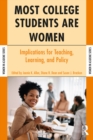 Image for Most college students are women: implications for teaching, learning, and policy