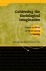 Image for Cultivating the Sociological Imagination: Concepts and Models for Service Learning in Sociology