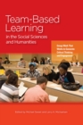 Image for Team-Based Learning in the Social Sciences and Humanities: Group Work That Works to Generate Critical Thinking and Engagement