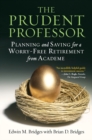 Image for The Prudent Professor: Planning and Saving for a Worry-Free Retirement from Academe