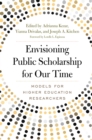 Image for Envisioning Public Scholarship for Our Time: Models for Higher Education Researchers