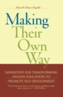 Image for Making their own way: narratives for transforming higher education to promote self-development