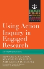 Image for Using action inquiry in engaged research: an organizing guide