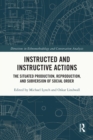 Image for Instructed and Instructive Actions: The Situated Production, Reproduction, and Subversion of Social Order